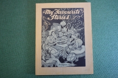 Книга "My Favourite stories". Три сказки, Тысяча и одна ночь. На английском. Москва, Учпедгиз 1952 г